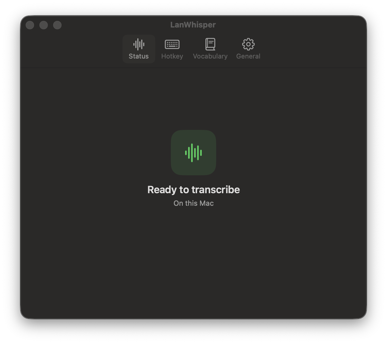 LanWhisper’s Status screen showing ‘Ready to transcribe’